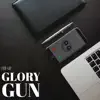 Stream & download Glory Gun - Single (feat. Datin) - Single