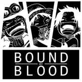 Bound by Blood (feat. Shwabadi & Connor Quest!) artwork