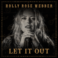 Holly Rose Webber - Let It Out artwork