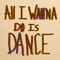 All I Wanna Do Is Dance (feat. Mozella) artwork