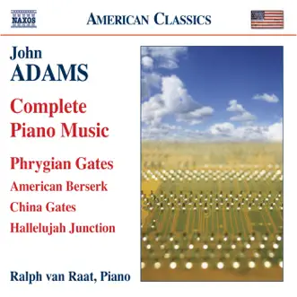 Adams: Complete Piano Music by Maarten van Veen & Ralph van Raat album reviews, ratings, credits