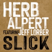 Jeff Lorber;Herb Alpert - Slick