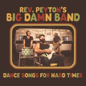 The Reverend Peyton's Big Damn Band - No Tellin' When