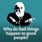 Why Do Bad Things Happen to Good People? - Spiritual Unfoldment with John Butler lyrics