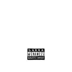 Weakness - Single by SARRA album reviews, ratings, credits