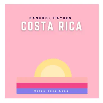 Costa Rica - Single by Helen Jane Long album reviews, ratings, credits