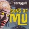 Dopamine - Sons of Mu lyrics