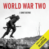 World War Two: A Short History (Unabridged) - Norman Stone