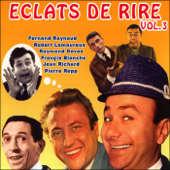 Eclats de rire - Vol. 3 - Fernand Raynaud, Raymond Devos, Francis Blanche & Jean Richard