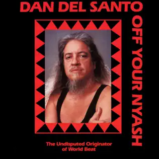 last ned album Dan Del Santo - Off Your Nyash