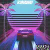 Runaway (feat. Jahwron) - Single album lyrics, reviews, download