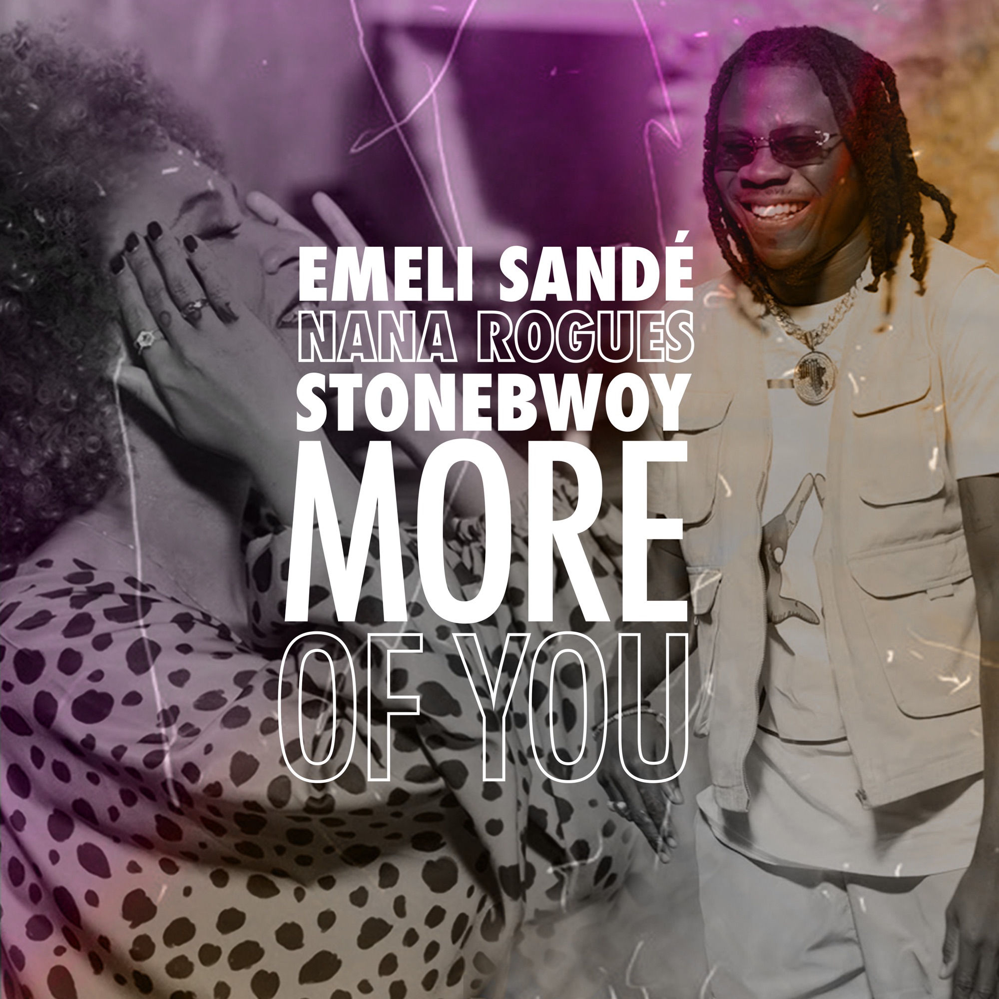 Emeli Sandé, Stonebwoy & Nana Rogues - More of You - Single