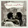 Stream & download Drink and Pour (feat. H:SEAN)