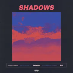Shadows - Single by Bazanji album reviews, ratings, credits