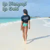 No Diamond No Gold - Single album lyrics, reviews, download
