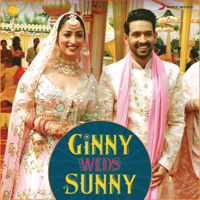 Payal Dev, Mika Singh, Gaurav Chatterji & Jaan Nissar Lone - Ginny Weds Sunny (Original Motion Picture Soundtrack) - EP artwork