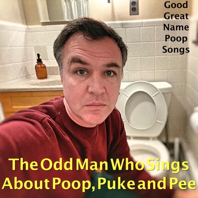 The Sonya Poop Song - The Odd Man Who Sings About Poop, Puke and Pee ...