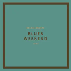 Blues Weekend by Blues Library album reviews, ratings, credits