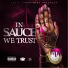 In Sauce We Trust album lyrics, reviews, download