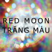 Red Moon (Trăng Máu) artwork