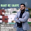 Nilanjan Ghosh - Raat Ke Saaye (feat. Abhay Jodhpurkar & Sayani Palit)