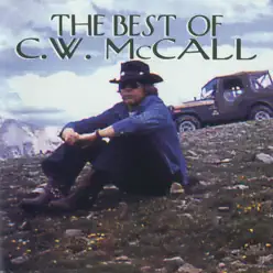 The Best of C.W. McCall - C.W. McCall