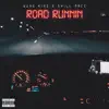 Road Runnin' (feat. Shill Macc) - Single album lyrics, reviews, download