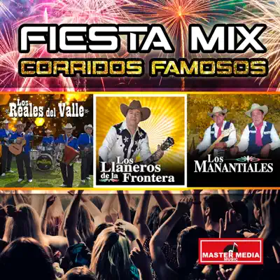 Corridos Famosos (Fiesta Mix) - EP - Los Llaneros de la Frontera
