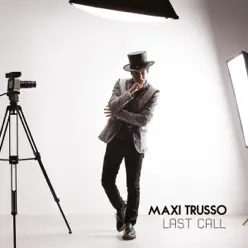 Last Call - Maxi Trusso