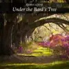 Under the Bard's Tree - Single album lyrics, reviews, download