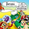 Dayana and the Journey to the Land of Imagination