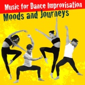Music for Dance Improvisation - Moods and Journeys artwork