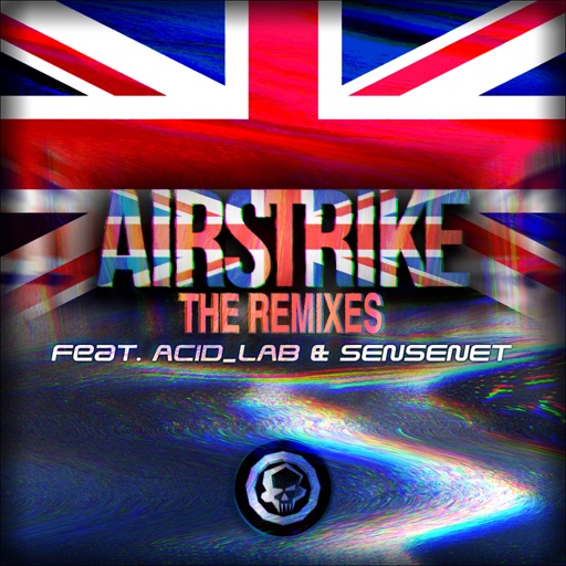 Airstrike (The Remixes) - Single by Airstrike