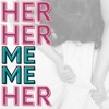 Her Her Me Me Her - Single