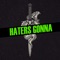 Haters Gonna - Daga Beatmaker lyrics