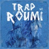 Trap Roumi V2 - Single