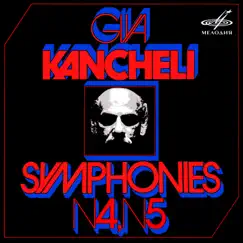 Kancheli: Symphonies Nos. 4, 5 by Jansug Kakhidze & Государственный симфонический оркестр Грузии album reviews, ratings, credits