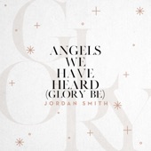 Angels We Have Heard (Glory Be) artwork