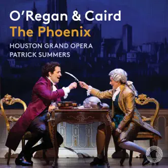 O'Regan: The Phoenix (Live) by Houston Grand Opera, Patrick Summers, Thomas Hampson & Luca Pisaroni album reviews, ratings, credits