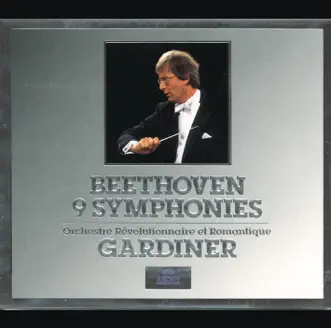 Beethoven: 9 Symphonies by John Eliot Gardiner & Orchestre Révolutionnaire et Romantique album reviews, ratings, credits