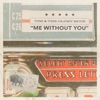 Me Without You - Single, 2021