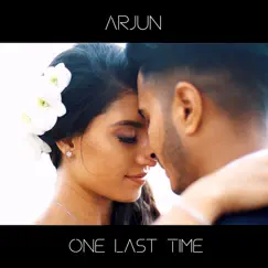 One Last Time - Single by Arjun album reviews, ratings, credits