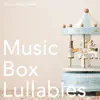 Music Box Lullabies album lyrics, reviews, download