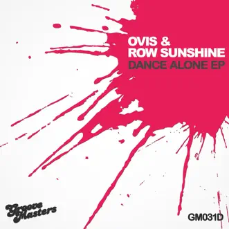 Dance Alone (Club Mix) by Ovis & Row Sunshine song reviws