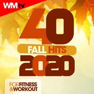 40 Fall Hits 2020 For Fitness & Workout (40 Unmixed Compilation for Fitness & Workout 128 Bpm / 32 Count) by Various Artists album reviews, ratings, credits