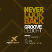 Never Look Back - Groove Delight