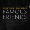 Chris Young & Kane Brown - Famous Friends  artwork
