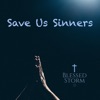 Save Us Sinners - Single