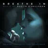 Breathe In (Original Motion Picture Soundtrack) album lyrics, reviews, download