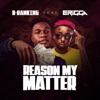 Reason My Matter (feat. Erigga) - Single, 2020
